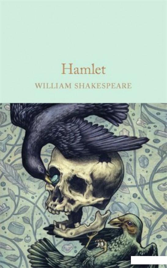 

Книга «Macmillan Collector's Library Hamlet: Prince of Denmark» – Уильям Шекспир (836452)