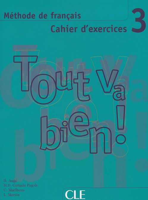 

Tout Va Bien! 3: Cahier d`exercices (+ CD-ROM) (691144)