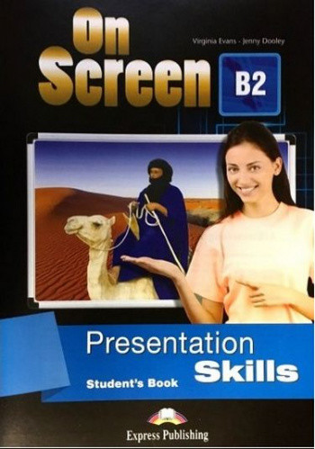 

On Screen B2: Presentation Skills Student`s Book