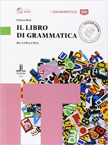 

Il libro di Grammatica (per CILS, CPC)