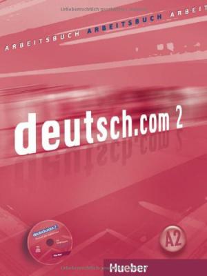 

deutsch.com 2. Arbeitsbuch mit Audio-CD zum Arbeitsbuch (+ Audio CD)