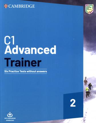 

C1 Advanced Trainer 2. Six Practice Tests without Answers with Audio Download