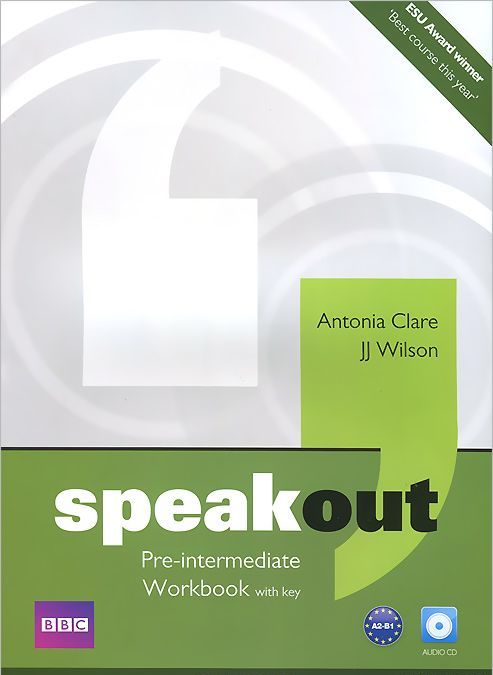 

Speakout. Pre-Intermediate. Workbook with key (+ Audio CD)