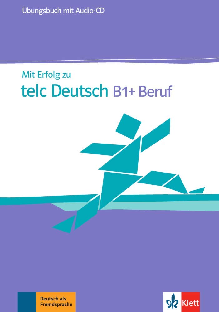 

Mit Erfolg zu telc Deutsch B1+ Beruf (+ Audio CD)