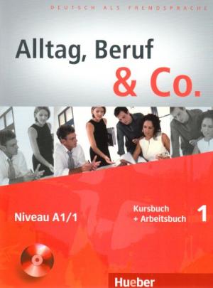 

Alltag, Beruf&Co. 1. Kursbuch + Arbeitsbuch mit Audio-CD zum Arbeitsbuch (+ Audio CD)