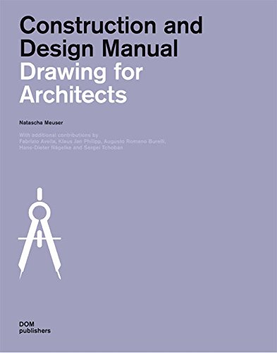 

Construction and Design Manual: Drawing for Architects