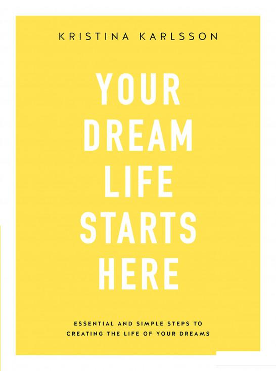 

Your Dream Life Starts Here (1121525)