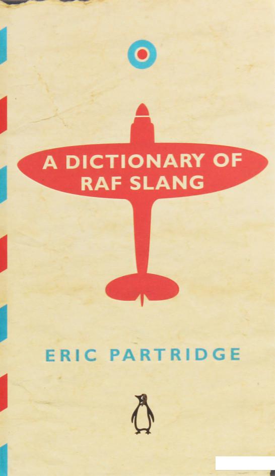 

A Dictionary of RAF Slang (941755)