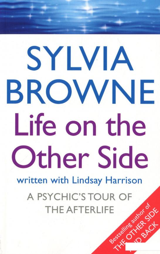 

Life On The Other Side. A psychic's tour of the afterlife (1067050)