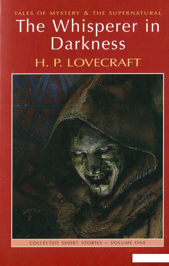 

The Whisperer in Darkness. Collected Short Stories. Volume 1 (445603)