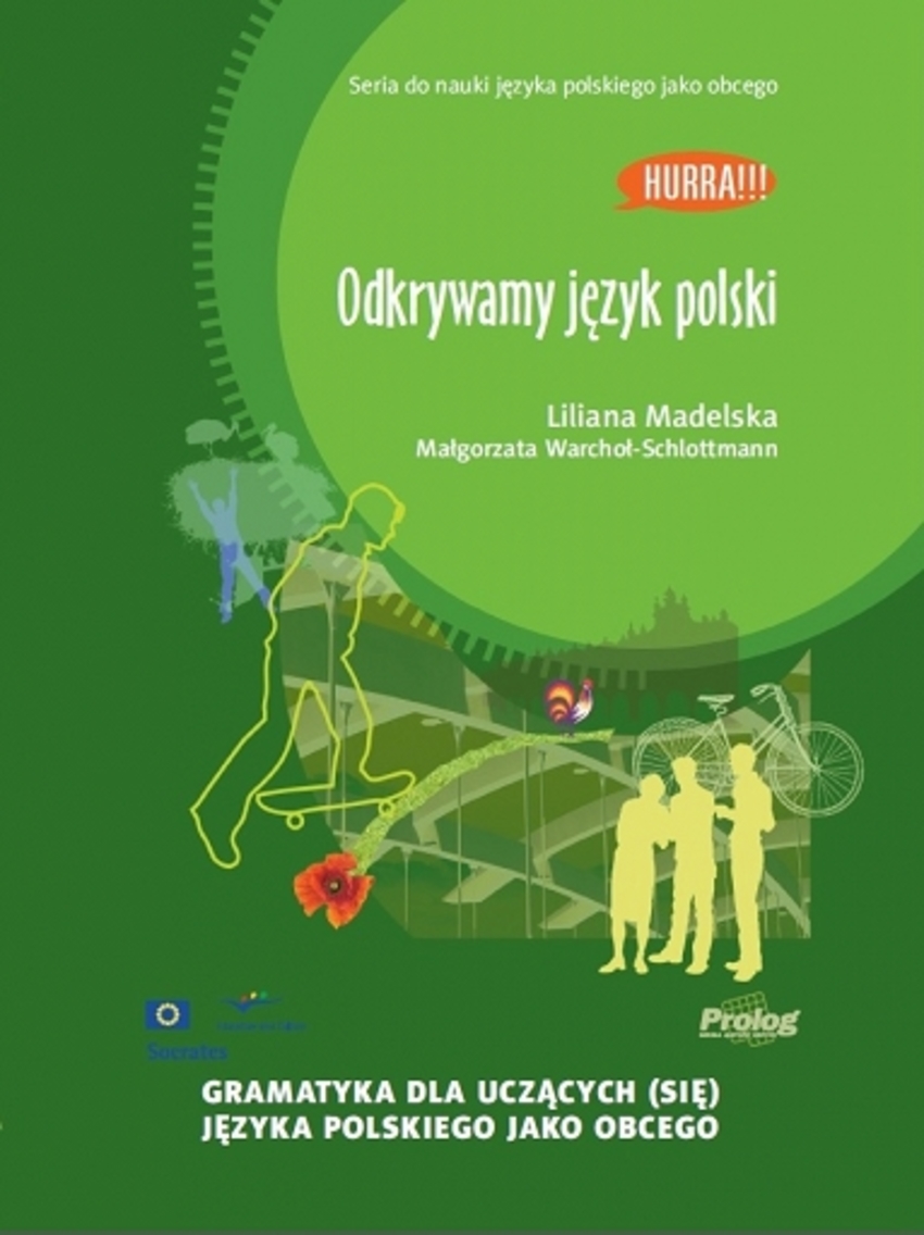 

Книга Odkrywamy język polski. Gramatyka dla uczących (się) języka polskiego jako obcego