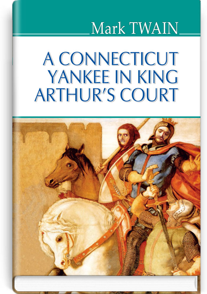 

A Connecticut Yankee in King Arthur‘s Court
