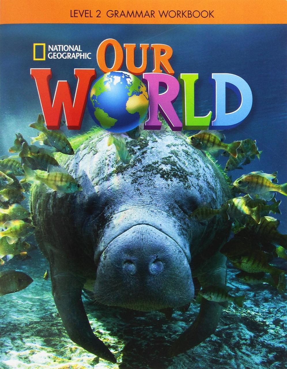 

Our World 2 Grammar Workbook--(978-1-3372-9285-6)