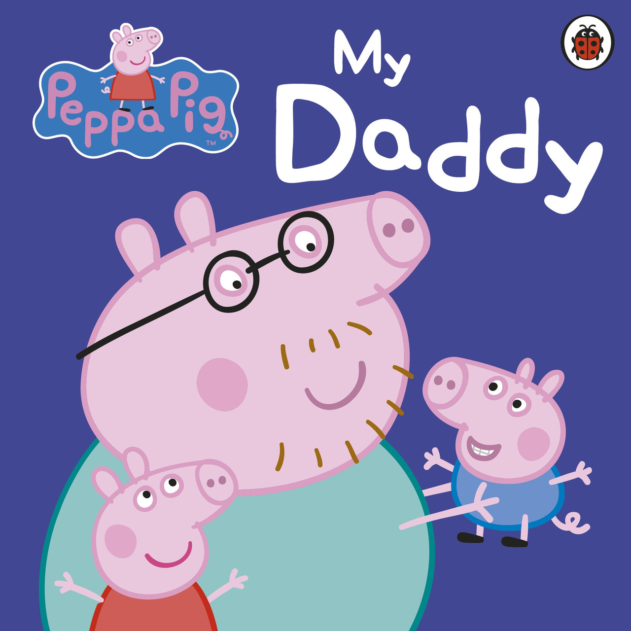 

Peppa Pig. My Daddy--(9781409309062)