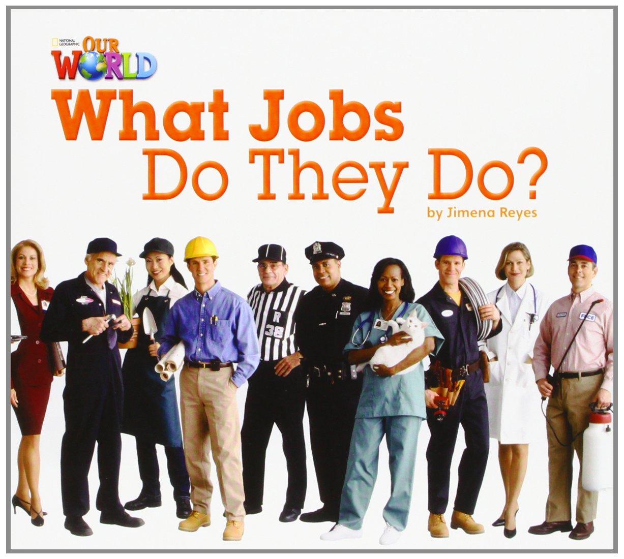 

Our World 2 : What Jobs Do They Do Reader--(978-1285190785)