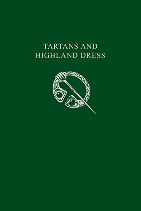 

Tartans & Highland Dress: A guide to Scottish traditional dress