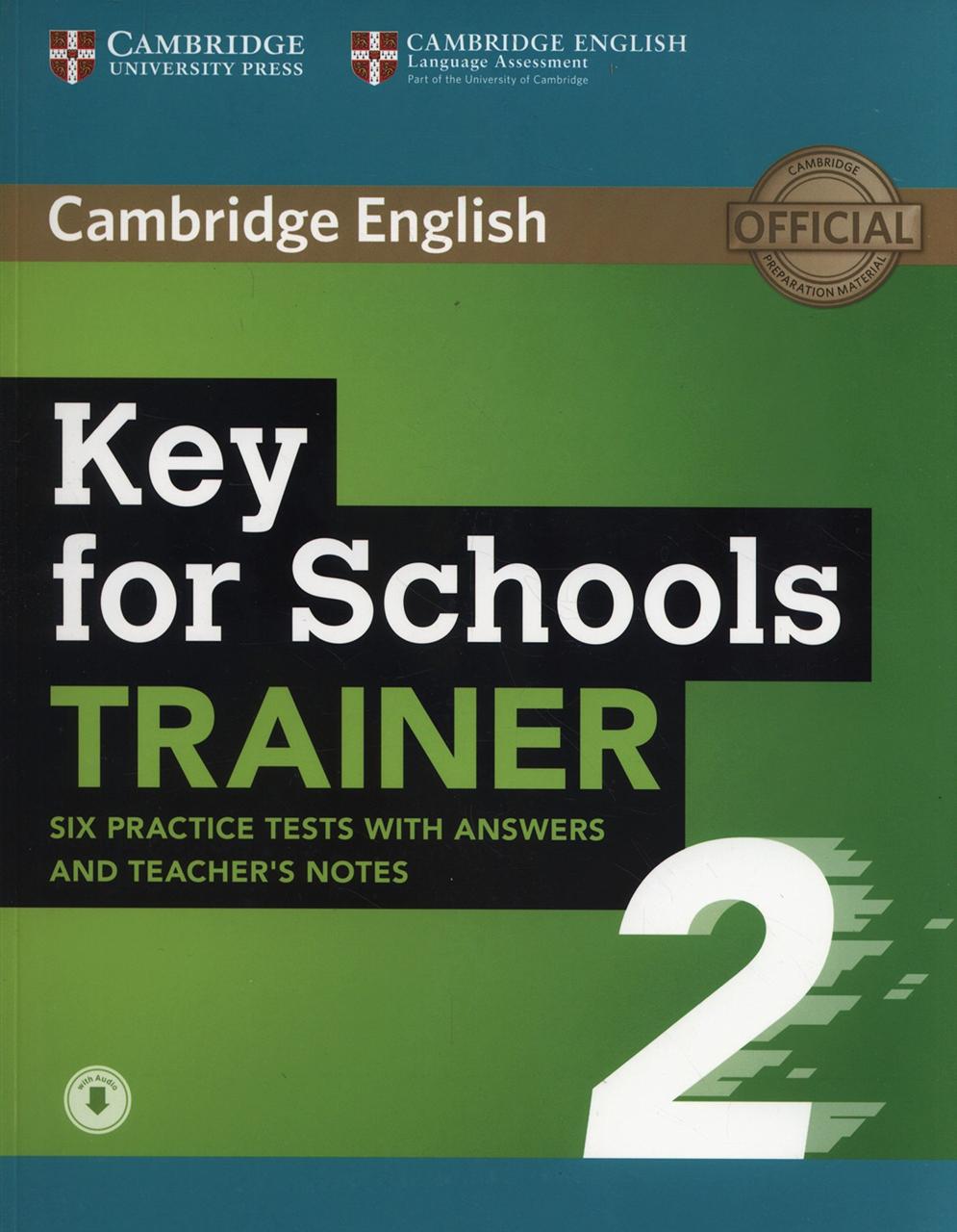 

Key for Schools Trainer 2: Six Practice Tests with Answers and Teacher's Notes with Audio--(9781108401678)