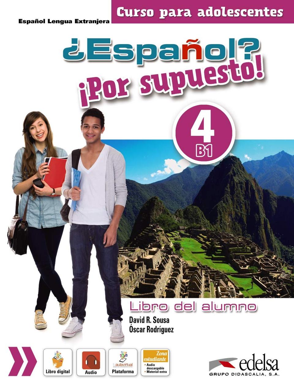 

¿Español Por supuesto! Libro del alumno 4-Оскар Родрігез, Давид Соуза-(978-8490812334)