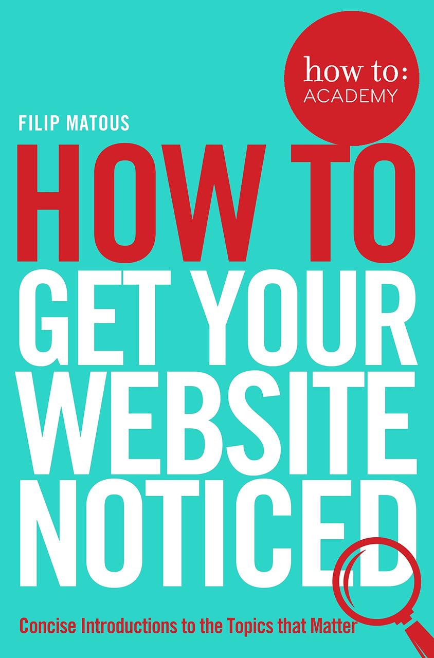

How To Get Your Website Noticed-Філіп Матус-(9781509814497)