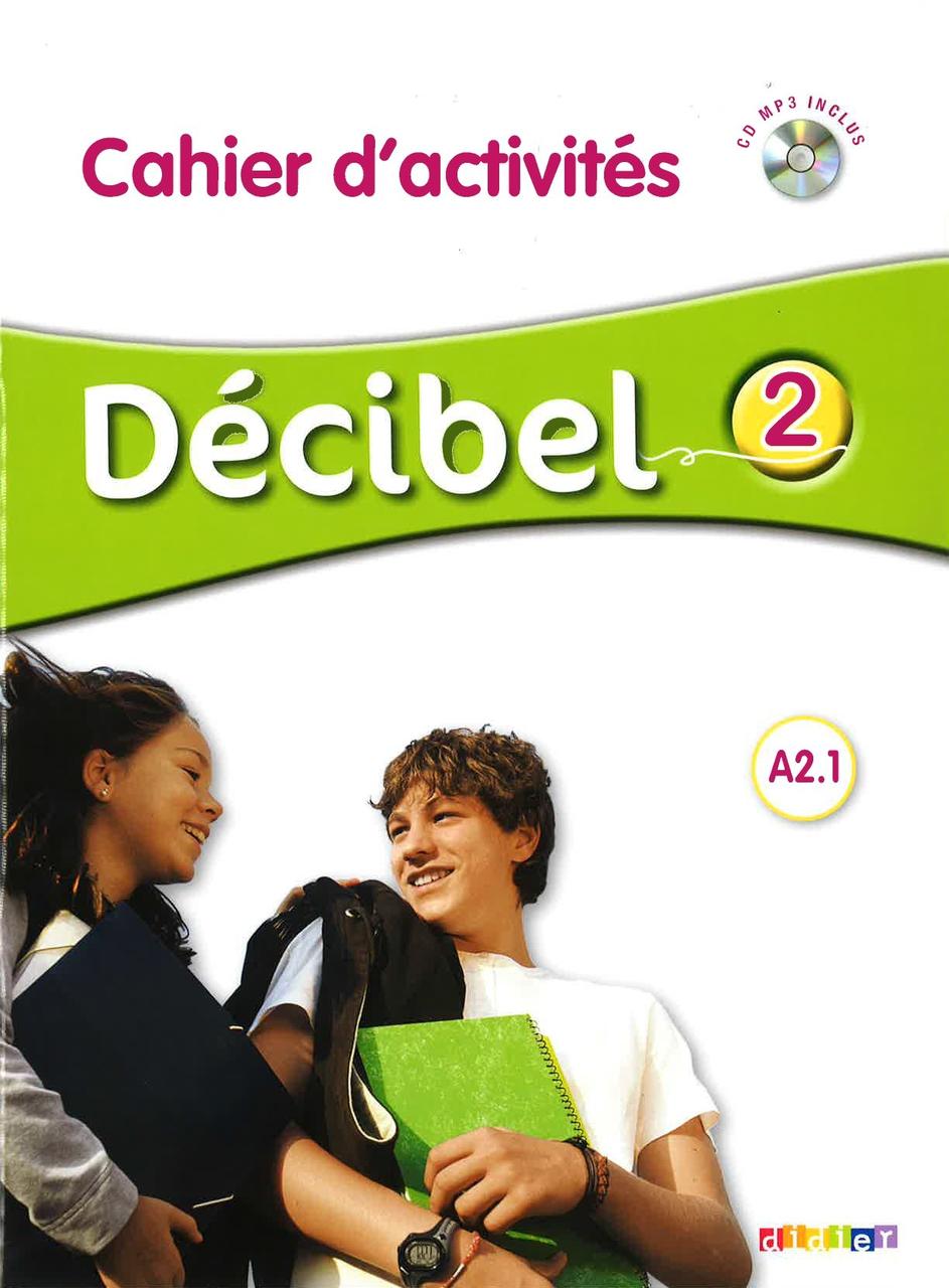 

Decibel 2 Niveau A2.1 Cahier dexercices (+ CD mp3)-Мішель Буцбах, Кармен Мартін, Долорес Пастор-(9782278083473)