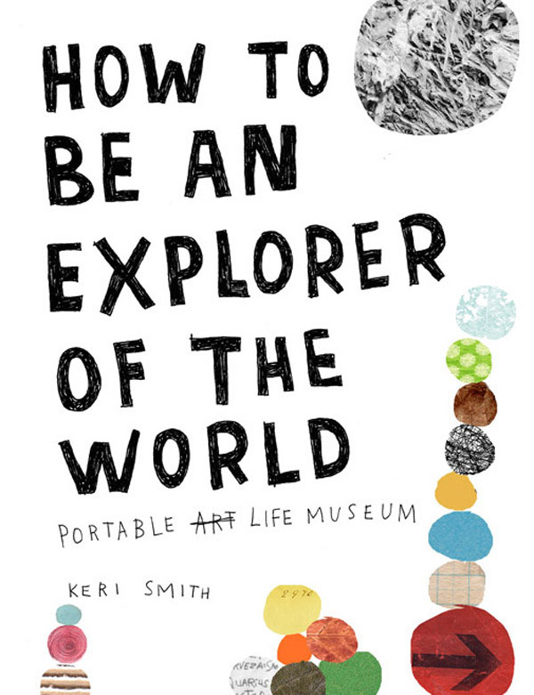 

How to be an Explorer of the World