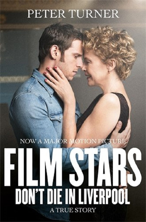 

Film Stars Don't Die in Liverpool. A True Story-Пітер Тернер-(9781509860425)