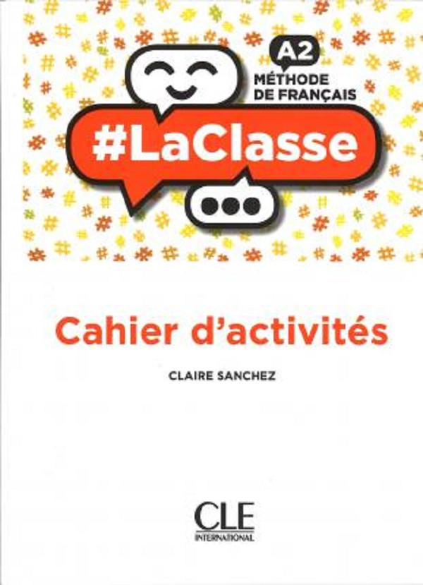 

La Classe. Niveau A2. Cahier d'activites--(9782090389715)