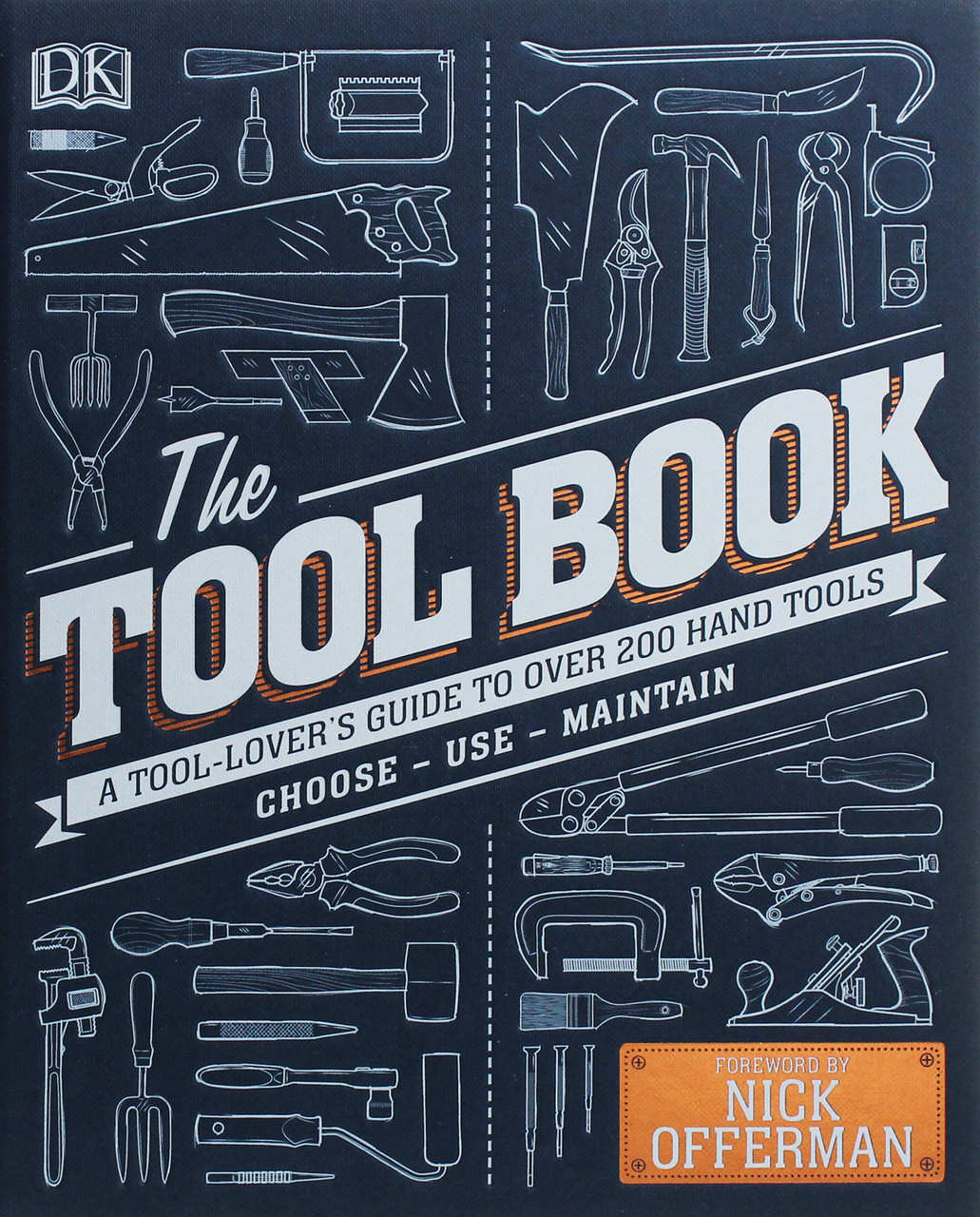 

The Tool Book: A Tool-Lover's Guide to Over 200 Hand Tools