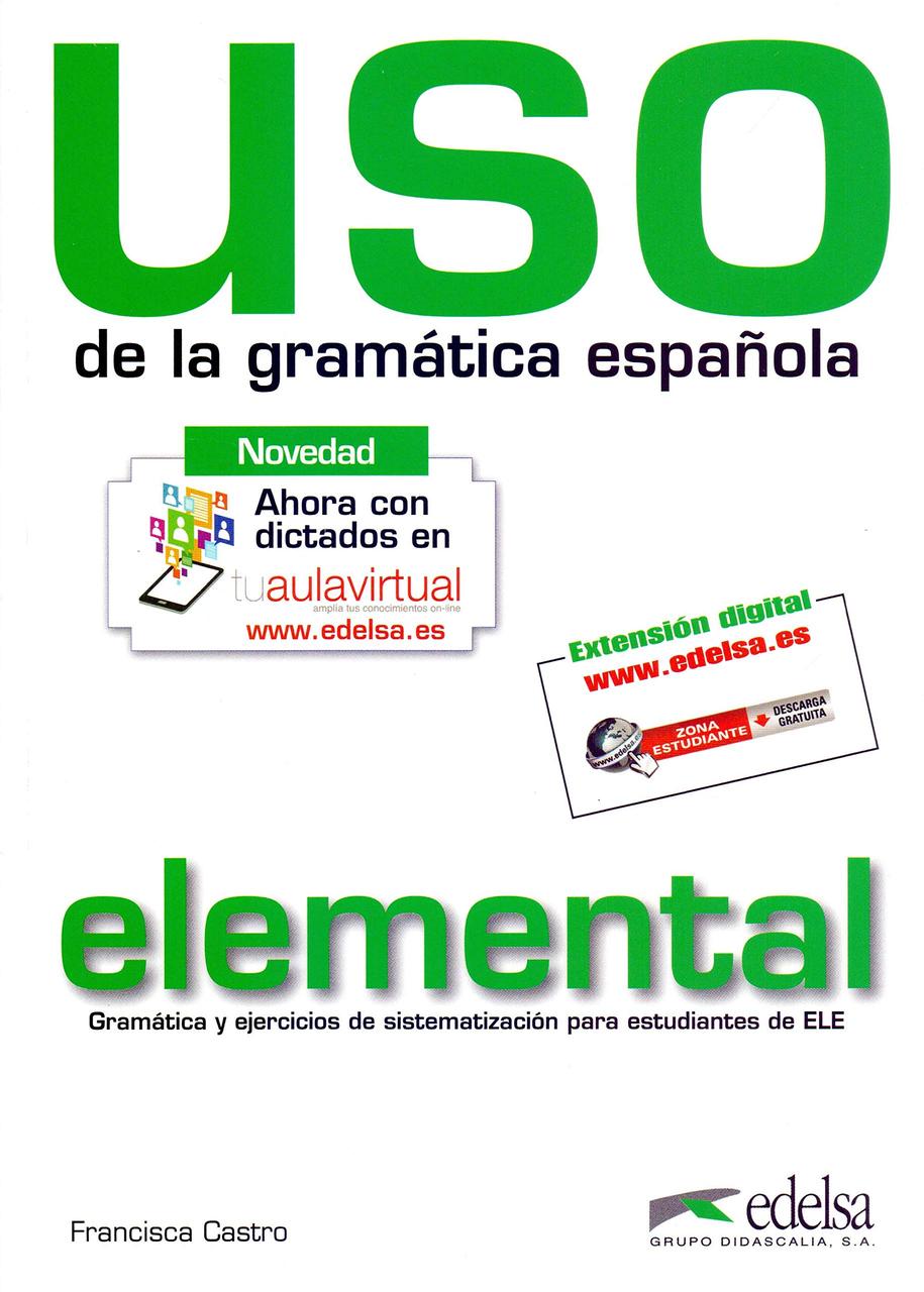 

USO de la gramatica espanola. Nivel elemental