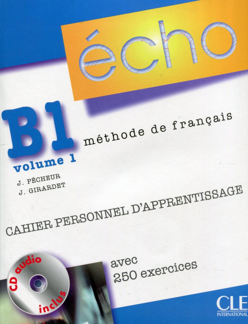 

Écho B1 volume 1 - Cahier d'exercices (+ CD audio)