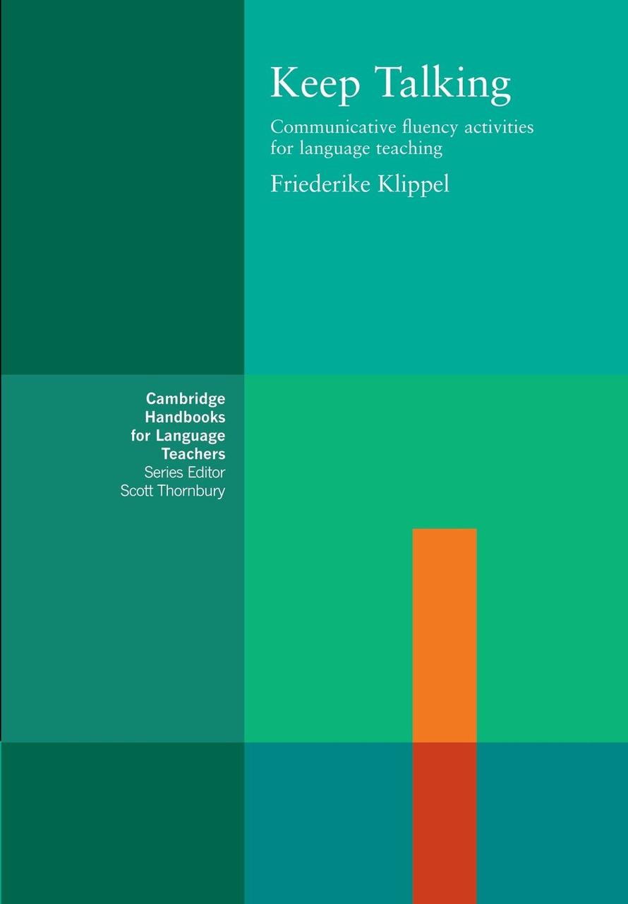 

Keep Talking: Communicative Fluency Activities for Language Teaching