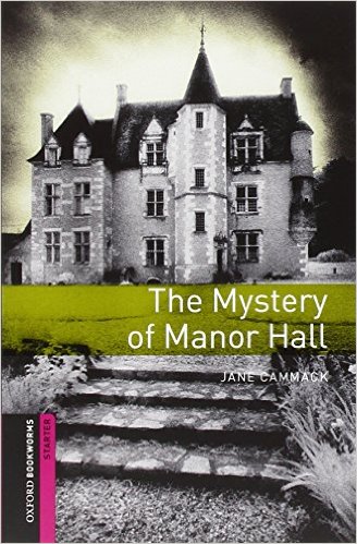 

Oxford Bookworms Starter. The Mystery of Manor Hall (+ CD-ROM)