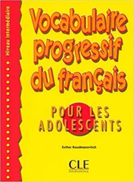 

Vocabulaire Progr du Franc Adol Interm Livre 82513