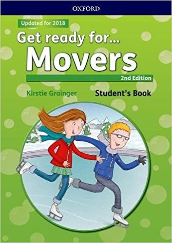 

Get Ready for... Movers: Student`s. Maximize Chances of Exam Success with Get Ready for... Starters, Movers and Flyers!