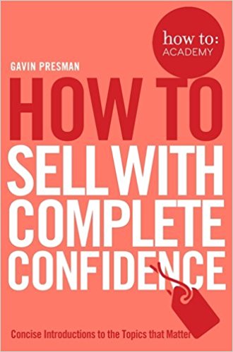 

How To Sell with Complete Confidence