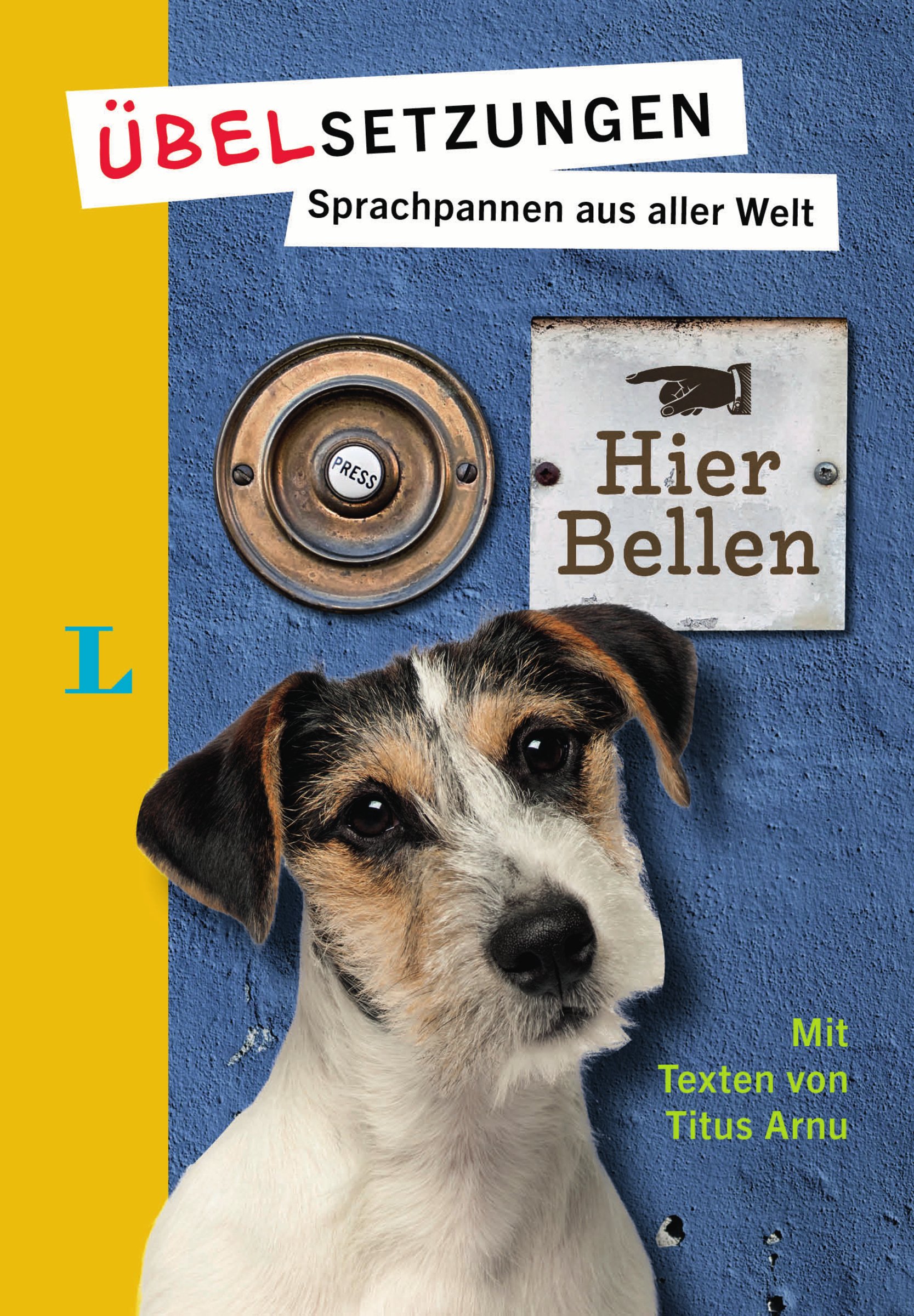 

Hier bellen. Ubelsetzungen