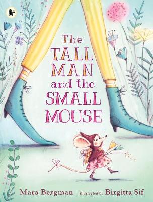 

The Tall Man and the Small Mouse
