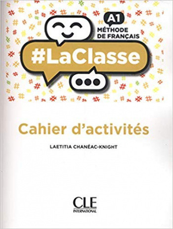 

LaClasse A1. Cahier d`activites