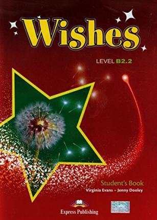 

Wishes. Level B2.2. Student`s book