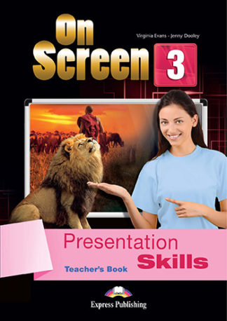 

On Screen 3: Presentation Skills Teacher`s Book