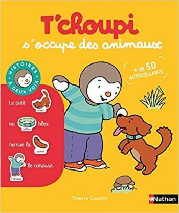 

T`choupi s`occupe des animaux