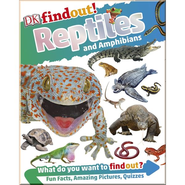 

DK DKfindout! Reptiles and Amphibians. Dorling Kindersley. ISBN:9780241285015