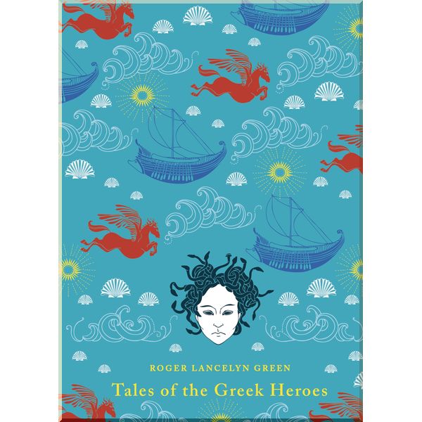 

Puffin Classics Tales of the Greek Heroes. Roger Lancelyn Green. ISBN:9780141341705