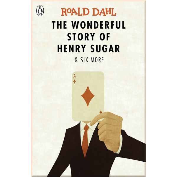 

Penguin The Wonderful Story of Henry Sugar and Six More. Roald Dahl. ISBN:9780141365572