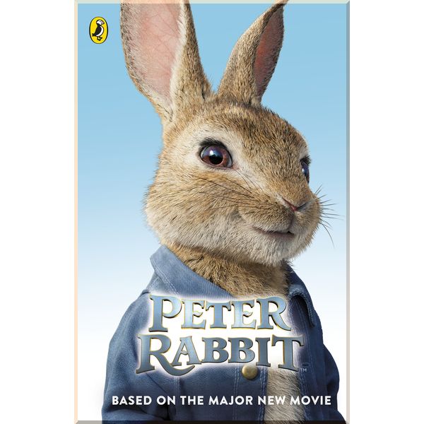 

Puffin Peter Rabbit: Based on the Major New Movie. Puffin . ISBN:9780241330722