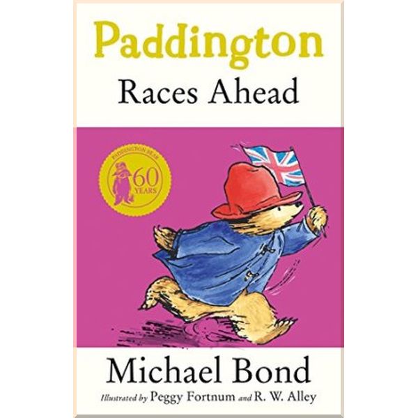 

HarperCollins Children’s Books Paddington Races Ahead. Michael Bond. ISBN:9780007458851