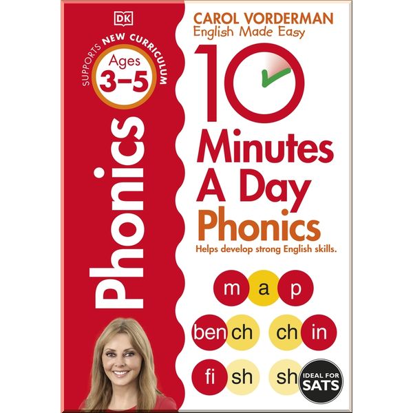 

DK 10 Minutes A Day Phonics Ages 3-5 Key Stage 1. Carol Vorderman. ISBN:9781409341413