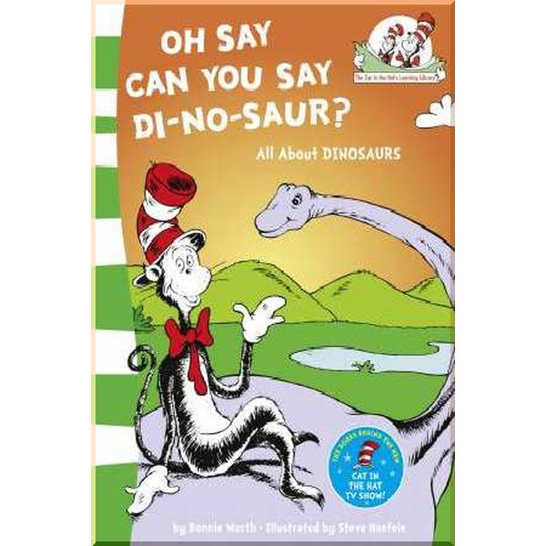 

HarperCollins Children’s Books Oh Say Can You Say Di-no-saur. Bonnie Worth. ISBN:9780007111091