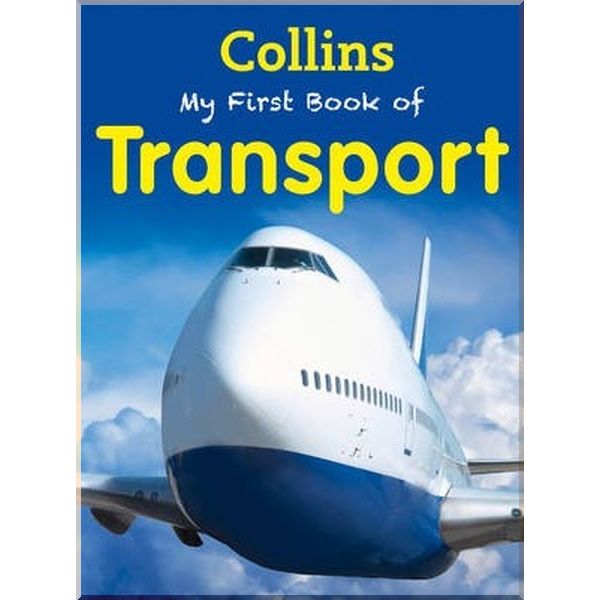 

Collins My First Book of Transport. Collins. ISBN:9780007521180