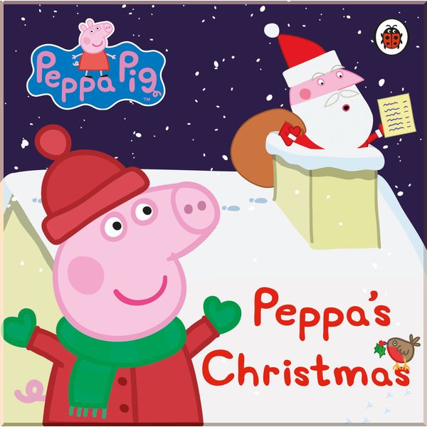 

Ladybird Peppa Pig: Peppa's Christmas. Ladybird. ISBN:9780241210963